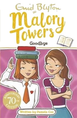 Malory Towers: Goodbye Av Enid Blyton Malory Towers: Goodbye Av Enid Blyton