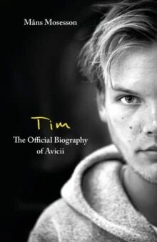 Tim ¿ The Official Biography Of Avicii Av Mans Mosesson Tim ¿ The Official Biography Of Avicii Av Mans Mosesson