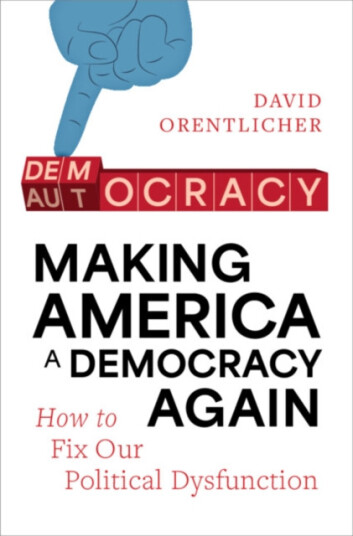 Making America a Democracy Again  How to Fix Our Political Dysfunction