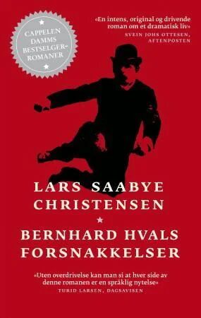 Bernhard Hvals Forsnakkelser av Lars Saabye Christensen - Pocketbok fra Cappelen Damm
