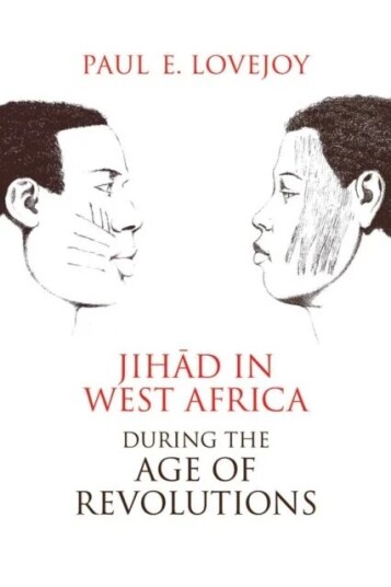 Jihad In West Africa During The Age Of Revolutions Av Paul E. Lovejoy