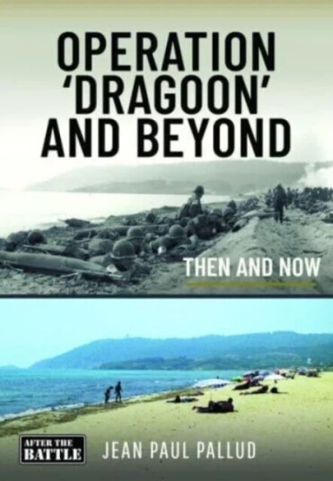 Operation 'Dragoon' and Beyond av Jean Paul Pallud