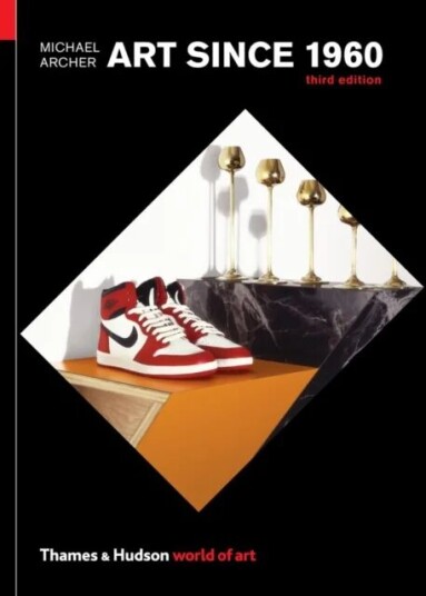 Art Since 1960 Av Michael Archer Art Since 1960 Av Michael Archer