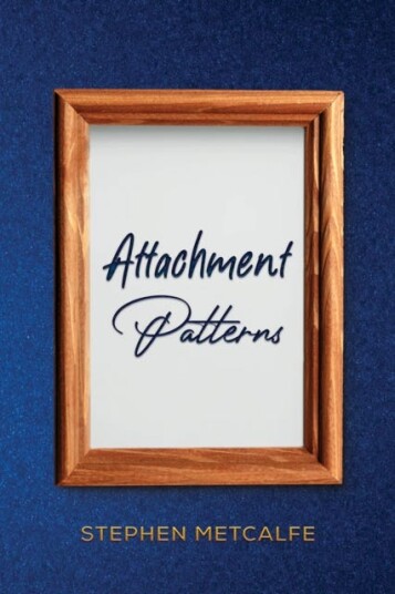 Attachment Patterns Av Stephen Metcalfe