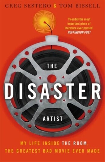 The Disaster Artist Av Greg Sestero, Tom Bissell