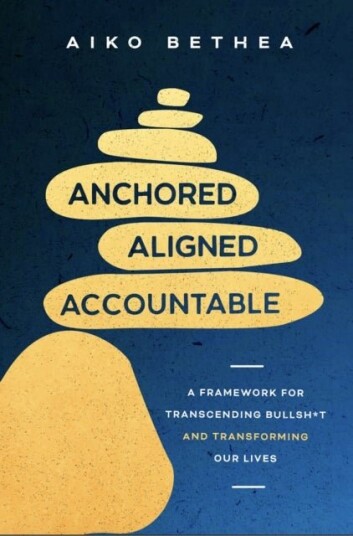 Anchored Aligned Accountable Anchored Aligned Accountable