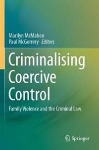 McMahon Marilyn Criminalising Coercive Control