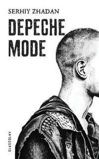 Depeche Mode Av Serhiy Zhadan Depeche Mode Av Serhiy Zhadan