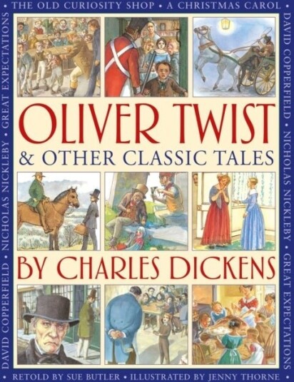 Oliver Twist & Other Classic Tales by Charles Dickens Oliver Twist & Other Classic Tales by Charles Dickens