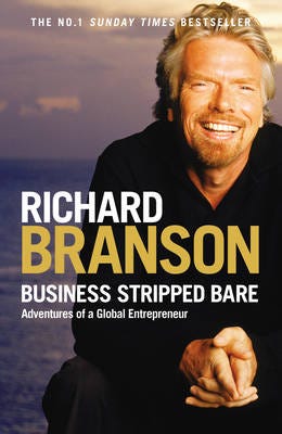 Business Stripped Bare  Adventures of a Global Entrepreneur
