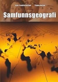 Samfunnsgeografi Av Jens Fredrik Nystad, Espen Rosén
