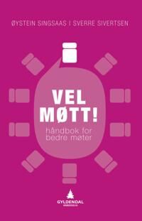 Vel Møtt! Av Øystein Singsaas, Sverre Sivertsen