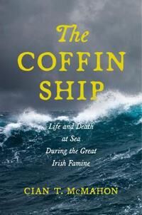 The Coffin Ship Av Cian T. Mcmahon