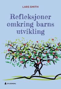Refleksjoner Omkring Barns Utvikling Av Lars Smith
