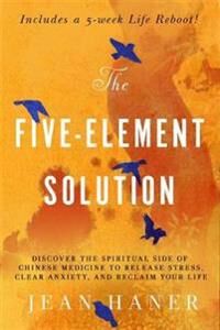 The Five-Element Solution Av Jean Haner