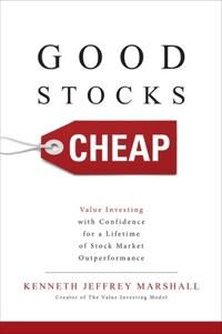 Good Stocks Cheap: Value Investing With Confidence For A Lifetime Of Stock Market Outperformance Av Kenneth Jeffrey Marshall