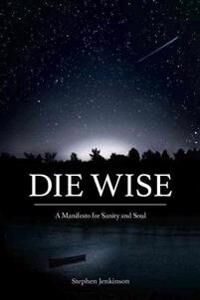 Die Wise Av Stephen Jenkinson