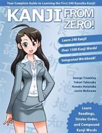 Kanji From Zero! Book 1 Av George Trombley, Yukari Takenaka, Kanako Hatanaka Kanji From Zero! Book 1 Av George Trombley, Yukari Takenaka, Kanako Hatanaka