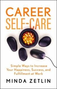 Career Self-Care Av Minda Zetlin