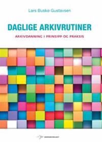 Daglige Arkivrutiner Av Lars Buskø Gustavsen