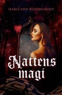 Nattens Magi Av Maria Von Rummelhoff Nattens Magi Av Maria Von Rummelhoff