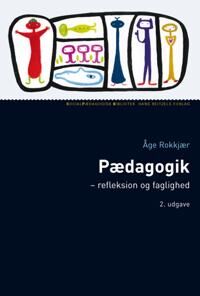 Rokkjær Åge Pædagogik - refleksion og faglighed