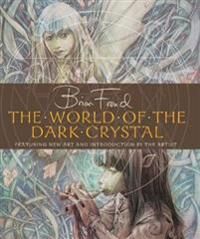 The World Of The Dark Crystal Av Brian Froud