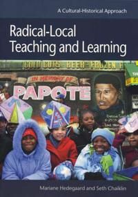 Hedegaard Mariane Radical-Local Teaching & Learning Hedegaard Mariane Radical-Local Teaching & Learning