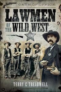 Lawmen Of The Wild West Av Terry C Treadwell Lawmen Of The Wild West Av Terry C Treadwell