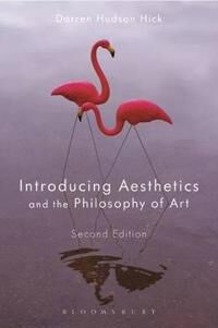 Introducing Aesthetics And The Philosophy Of Art Av Professor Darren Hudson (Furman University Usa) Hick