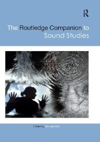 The Routledge Companion To Sound Studies