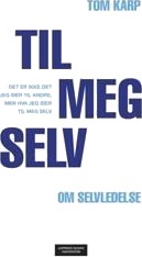 Til Meg Selv Av Tom Karp