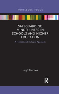 Burrows Leigh Safeguarding Mindfulness in Schools and Higher Education