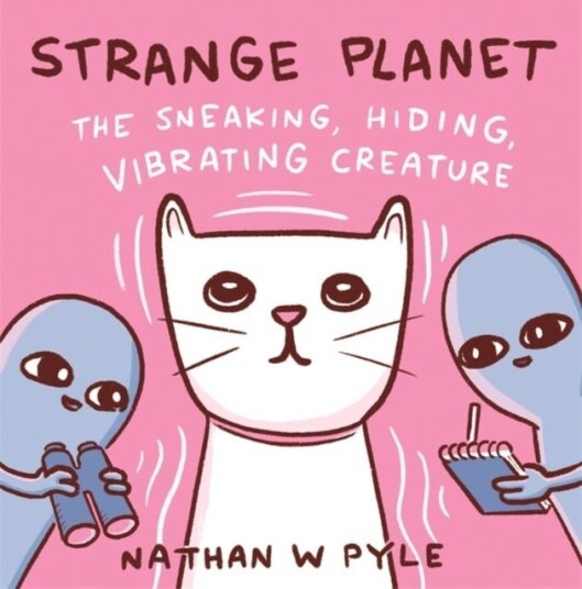 Strange Planet: The Sneaking Hiding Vibrating Creature Now on Apple TV+ Strange Planet: The Sneaking Hiding Vibrating Creature Now on Apple TV+
