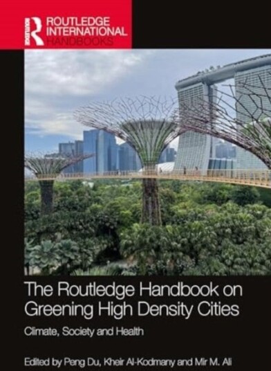 The Routledge Handbook on Greening High Density Cities