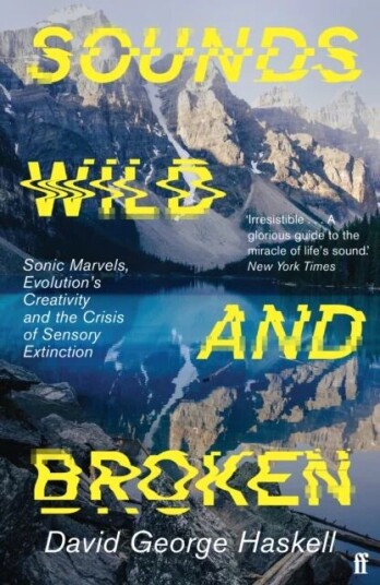 Sounds Wild And Broken Av David George Haskell
