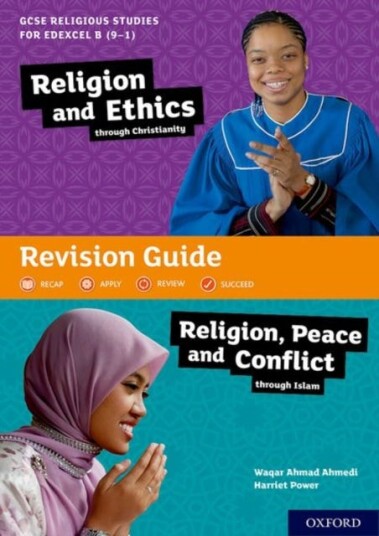 Gcse Religious Studies For Edexcel B (9-1): Religion And Ethics Through Christianity And Religion, P Av Waqar Ahmad Ahmedi, Harriet Power Gcse Religious Studies For Edexcel B (9-1): Religion And Ethics Through Christianity And Religion, P Av Waqar Ahmad Ahmedi, Harriet Power