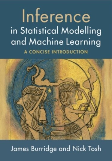 Inference in Statistical Modelling and Machine Learning Inference in Statistical Modelling and Machine Learning