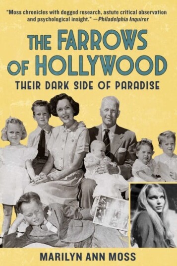 The Farrows of Hollywood Their Dark Side of Paradise