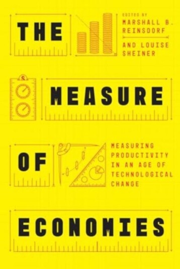 The Measure of Economies Measuring Productivity in an Age of Technological Change The Measure of Economies Measuring Productivity in an Age of Technological Change