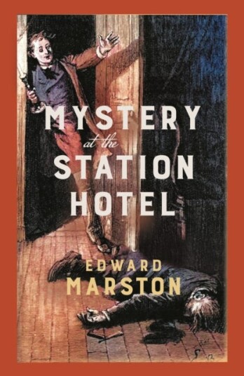 Mystery at the Station Hotel  The bestselling Victorian mystery series