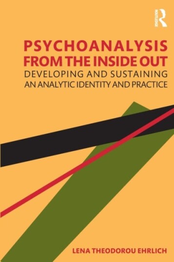 Psychoanalysis From The Inside Out Av Lena Ehrlich