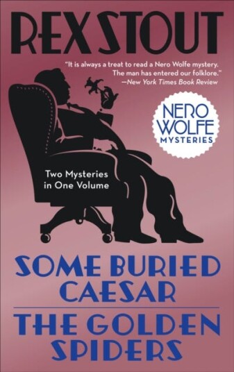 Some Buried Caesar/the Golden Spiders Av Rex Stout