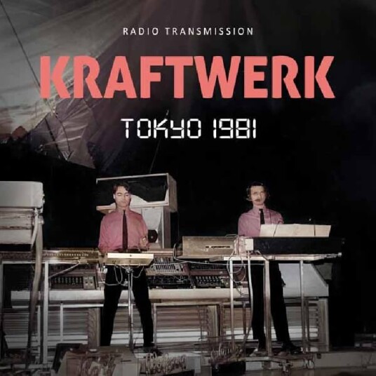 Kraftwerk Tokyo 1981 Radio Transmission CD Kraftwerk Tokyo 1981 Radio Transmission CD