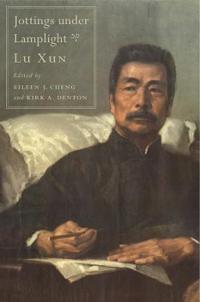 Lu Xun Jottings under Lamplight