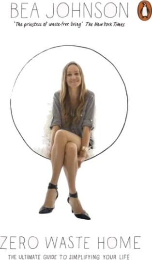 Zero Waste Home Av Bea Johnson