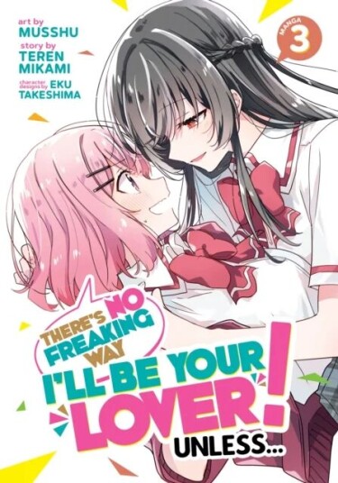 There'S No Freaking Way I'Ll Be Your Lover! Unless... (Manga) Vol. 3 Av Teren Mikami