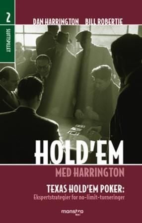 Hold'em med Harrington bind 2 sluttspillet : Texas hold'em poker : ekspertstrategier for nolimit turneringer