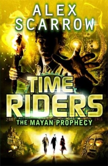 Timeriders: The Mayan Prophecy (Book 8) Av Alex Scarrow