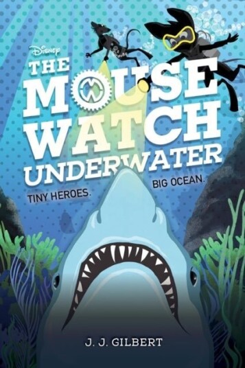 The Mouse Watch Underwater (The Mouse Watch, Book 2) The Mouse Watch Underwater (The Mouse Watch, Book 2)